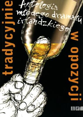 Tradycyjnie w opozycji. Autor:   Praca zbiorowa. SmakLiter.pl Okładka książki Tradycyjnie w opozycji