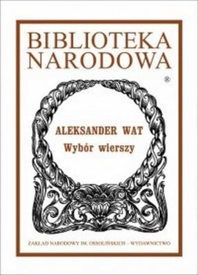 Wybór wierszy. Autor: Wat Aleksander. SmakLiter.pl Okładka książki Wybór wierszy