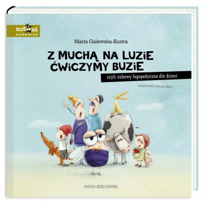 Okładka książki Z muchą na luzie ćwiczymy buzie, czyli zabawy logopedyczne dla dzieci