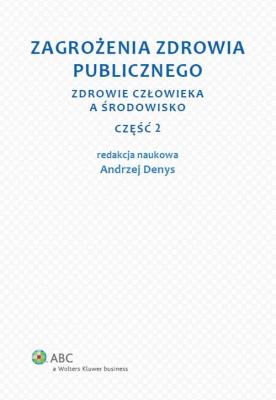 Zagrożenia zdrowia publicznego Część 2. Autor: Andrzej Denys. SmakLiter.pl Okładka książki Zagrożenia zdrowia publicznego Część 2