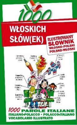 1000 włoskich słów(ek). Ilustrowany słownik. Autor: Maria Jędrzejczyk. SmakLiter.pl Okładka książki 1000 włoskich słów(ek). Ilustrowany słownik