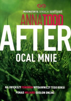 After 3 Ocal mnie. Autor: Anna Todd. SmakLiter.pl Okładka książki After 3 Ocal mnie
