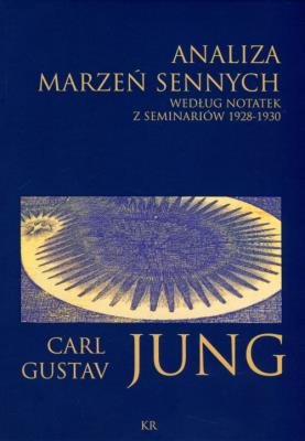 Analiza marzeń sennych według notatek z seminariów 1928-1930. Autor: Carl Gustav Jung. SmakLiter.pl Okładka książki Analiza marzeń sennych według notatek z seminariów 1928-1930