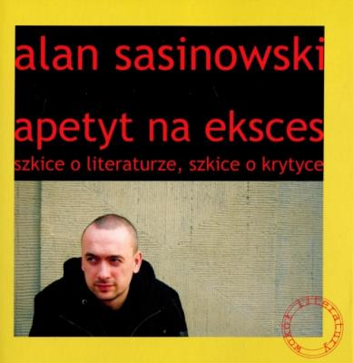 Apetyt na eksces. Autor: Sasinowski Alan. SmakLiter.pl Okładka książki Apetyt na eksces