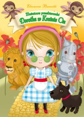 Okładka książki Baśniowe przebieranki. Dorotka w Krainie Oz