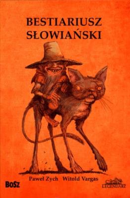 Bestiariusz słowiański. Autor: Zych Paweł, Vargas Witold. SmakLiter.pl Okładka książki Bestiariusz słowiański