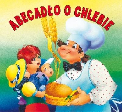 Biblioteczka niedźwiadka - Abecadło o chlebie. Autor: Bełza Władysław, Anna i Lech Stefaniakowie (ilustr.). SmakLiter.pl Okładka książki Biblioteczka niedźwiadka - Abecadło o chlebie