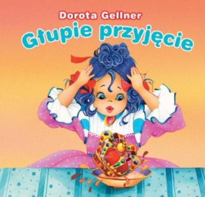 Biblioteczka niedźwiadka. Głupie przyjęcie (OT). Autor: Dorota Gellner. SmakLiter.pl Okładka książki Biblioteczka niedźwiadka. Głupie przyjęcie (OT)
