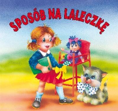 Biblioteczka niedźwiadka - Sposób na laleczkę. Autor: Anna i Lech Stefaniakowie (ilustr.). SmakLiter.pl Okładka książki Biblioteczka niedźwiadka - Sposób na laleczkę