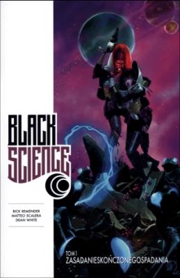 Black Science T.1 Zasada nieskończonego spadania. Autor: Remender Rick, Dean White, Scalera Matteo. SmakLiter.pl Okładka książki Black Science T.1 Zasada nieskończonego spadania