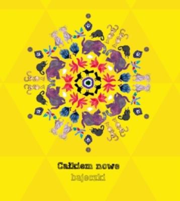 Całkiem nowe bajeczki. Autor: Kozłowska Urszula. SmakLiter.pl Okładka książki Całkiem nowe bajeczki