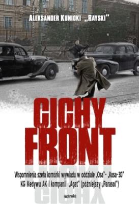 Cichy front. Autor: Kunicki Aleksander 'Rayski'. SmakLiter.pl Okładka książki Cichy front