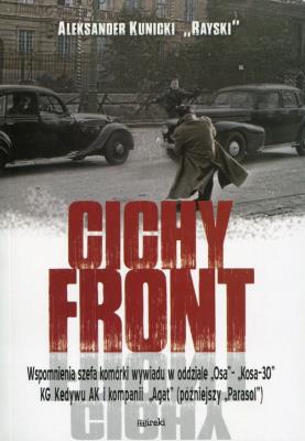 Cichy front. Autor: Kunicki Aleksander 'Rayski'. SmakLiter.pl Okładka książki Cichy front