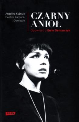 Okładka książki Czarny Anioł. O Ewie Demarczyk