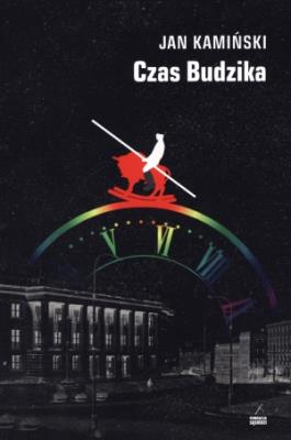 Czas Budzika. Autor: Jan Kamiński. SmakLiter.pl Okładka książki Czas Budzika