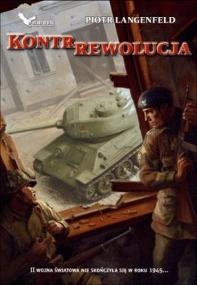 Czerwona ofensywa T.2 Kontrrewolucja. Autor: Piotr Langenfeld. SmakLiter.pl Okładka książki Czerwona ofensywa T.2 Kontrrewolucja