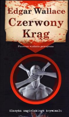 Czerwony krąg. Autor: Edgar Wallace. SmakLiter.pl Okładka książki Czerwony krąg