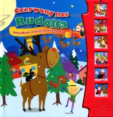 Czerwony nos Rudolfa. Gwiazdkowa książeczka dźw.. Autor: praca zbiorowa. SmakLiter.pl Okładka książki Czerwony nos Rudolfa. Gwiazdkowa książeczka dźw.