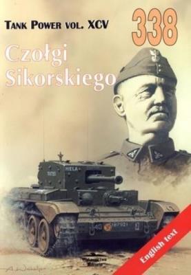 Czołgi Sikorskiego. Tank Power vol. XCV 338. Autor: Janusz Ledwoch. SmakLiter.pl Okładka książki Czołgi Sikorskiego. Tank Power vol. XCV 338