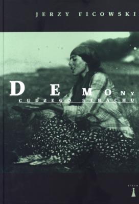 Demony cudzego strachu. Autor: Ficowski Jerzy. SmakLiter.pl Okładka książki Demony cudzego strachu