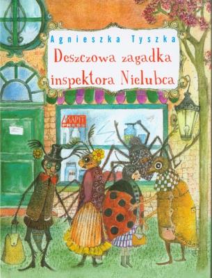 Deszczowa zagadka inspektora Nielubca. Autor: Agnieszka Tyszka. SmakLiter.pl Okładka książki Deszczowa zagadka inspektora Nielubca