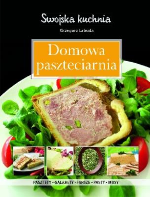 Domowa paszteciarnia. Autor: Labuda Grzegorz. SmakLiter.pl Okładka książki Domowa paszteciarnia