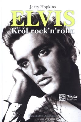 Elvis. Król rock and rolla. Autor: Jerry Hopkins. SmakLiter.pl Okładka książki Elvis. Król rock and rolla