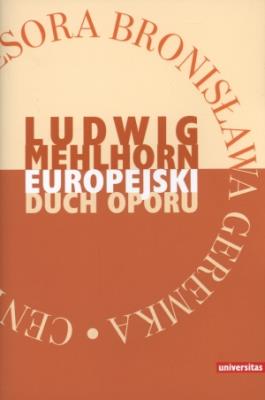 Europejski duch oporu. Eseje. Autor: Mehlhorn Ludwig. SmakLiter.pl Okładka książki Europejski duch oporu. Eseje