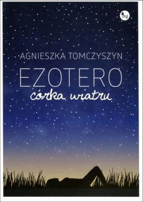 Ezotero Córka wiatru. Autor: Tomczyszyn Agnieszka. SmakLiter.pl Okładka książki Ezotero Córka wiatru