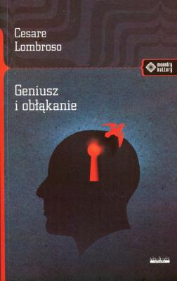 Geniusz i obłąkanie. Autor: Lombroso Cesare. SmakLiter.pl Okładka książki Geniusz i obłąkanie