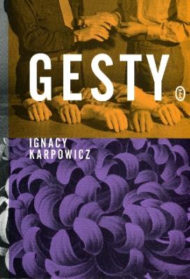 Gesty. Autor: Ignacy Karpowicz. SmakLiter.pl Okładka książki Gesty