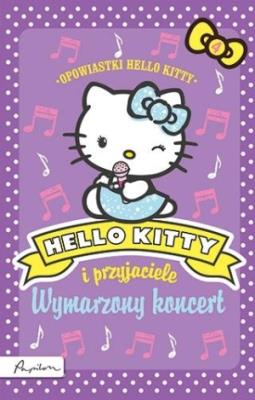 Hello Kitty i przyjaciele. Wymarzony koncert. Autor: Chapman Linda, Michelle Misra. SmakLiter.pl Okładka książki Hello Kitty i przyjaciele. Wymarzony koncert