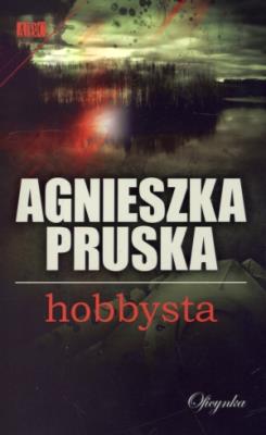 Hobbysta. Autor: Pruska Agnieszka. SmakLiter.pl Okładka książki Hobbysta