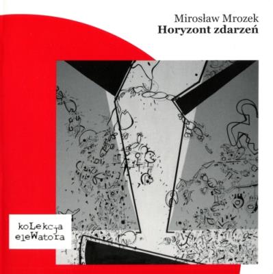 Horyzont zdarzeń. Autor: Mrozek Mirosław. SmakLiter.pl Okładka książki Horyzont zdarzeń
