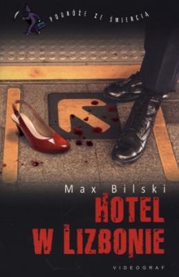 Hotel w Lizbonie. Autor: Bilski Max. SmakLiter.pl Okładka książki Hotel w Lizbonie