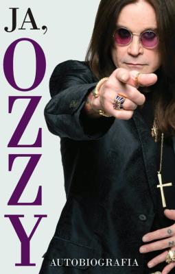 Ja Ozzy. Autor: Osbourne Ozzy, Ayres Chris. SmakLiter.pl Okładka książki Ja Ozzy