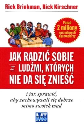 Okładka książki Jak radzić sobie z ludźmi, których nie da się...