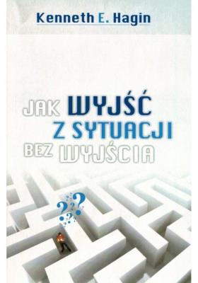 Okładka książki Jak wyjść z sytuacji bez wyjścia