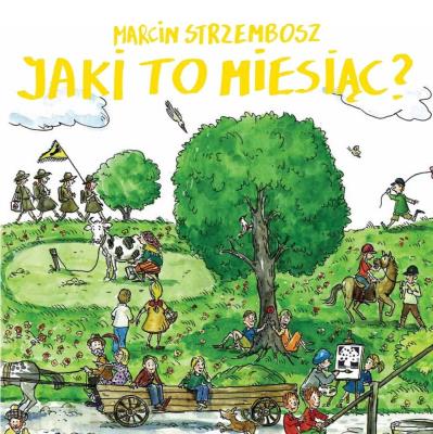 Jaki to miesiąc?. Autor: Marcin Strzembosz. SmakLiter.pl Okładka książki Jaki to miesiąc?