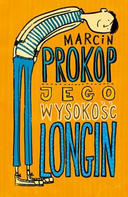 Jego Wysokość Longin. Autor: Marcin Prokop. SmakLiter.pl Okładka książki Jego Wysokość Longin