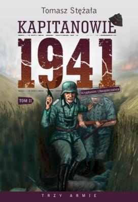 Kapitanowie 1941. Autor: Stężała Tomasz. SmakLiter.pl Okładka książki Kapitanowie 1941
