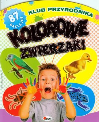Klub przyrodnika - Kolorowe zwierzaki. Autor: Opracowanie zbiorowe. SmakLiter.pl Okładka książki Klub przyrodnika - Kolorowe zwierzaki