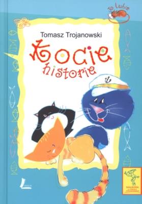 Kocie historie. Autor: Trojanowski Tomasz. SmakLiter.pl Okładka książki Kocie historie