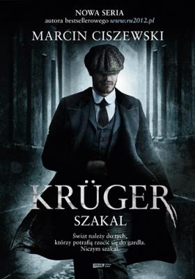 Kruger. Szakal. Autor: Marcin Ciszewski. SmakLiter.pl Okładka książki Kruger. Szakal