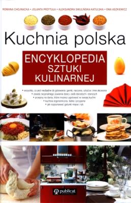 Okładka książki Kuchnia polska. Encyklopedia sztuki kulinarnej.