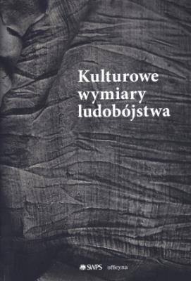 Kulturowe wymiary ludobójstwa. Autor: pod. redakcją R.F. Muniaka. SmakLiter.pl Okładka książki Kulturowe wymiary ludobójstwa