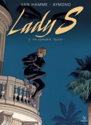 Lady S. T.2 Na zdrowie, Suzie. Autor: Jean Van Hamme. SmakLiter.pl Okładka książki Lady S. T.2 Na zdrowie, Suzie