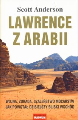 Lawrence z Arabii. Autor: Scott Anderson. SmakLiter.pl Okładka książki Lawrence z Arabii