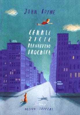 Lekkie życie Barnabyego Brocketa. Autor: Boyne John. SmakLiter.pl Okładka książki Lekkie życie Barnabyego Brocketa