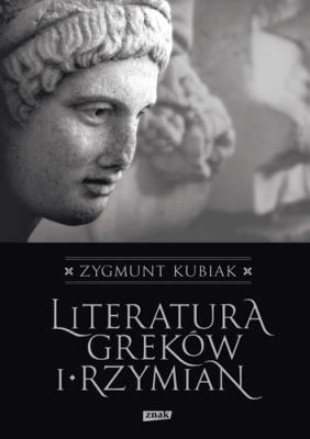 Literatura Greków i Rzymian. Autor: Kubiak Zygmunt. SmakLiter.pl Okładka książki Literatura Greków i Rzymian